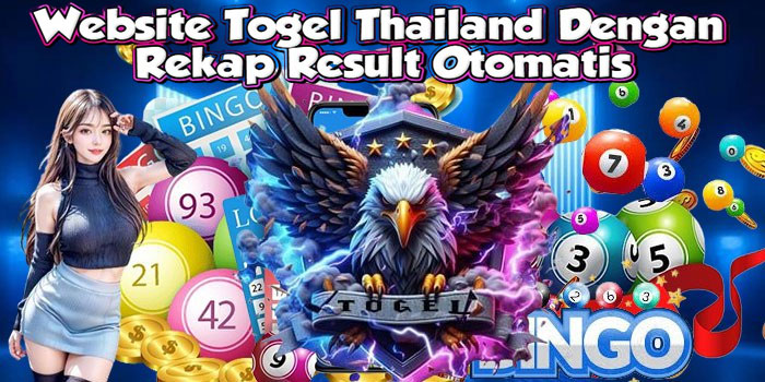 Website Togel Thailand Dengan Rekap Result Otomatis