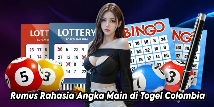 Rumus-Rahasia-Angka-Main-di-Togel-Colombia