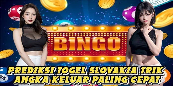 Prediksi Togel Slovakia Trik Angka Keluar Paling Cepat